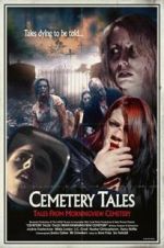 Watch Cemetery Tales: Tales from Morningview Cemetery Projectfreetv