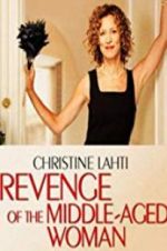 Watch Revenge of the Middle-Aged Woman Projectfreetv
