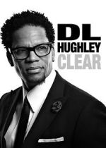Watch D.L. Hughley: Clear (TV Special 2014) Projectfreetv