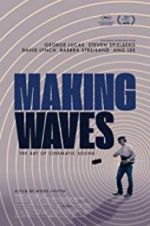 Watch Making Waves: The Art of Cinematic Sound Projectfreetv