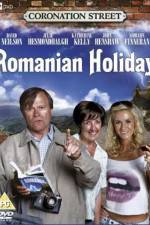 Watch Coronation Street: Romanian Holiday Online Projectfreetv