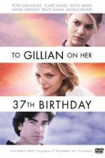 Watch To Gillian on Her 37th Birthday Projectfreetv
