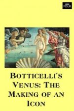 Watch Botticelli\'s Venus: The Making of an Icon Projectfreetv