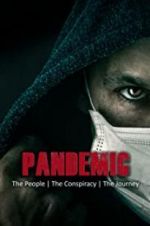 Watch Pandemic: the people, the conspiracy, the journey Projectfreetv