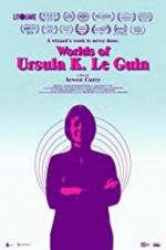 Watch Worlds of Ursula K. Le Guin Projectfreetv