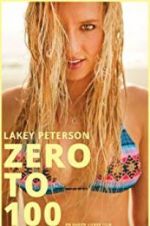 Watch Lakey Peterson: Zero to 100 Projectfreetv