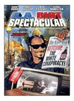 Watch The L.A. Riot Spectacular Projectfreetv