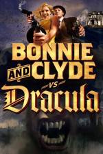 Watch Bonnie & Clyde vs Dracula Projectfreetv