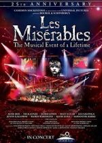 Watch Les Misrables in Concert: The 25th Anniversary Projectfreetv