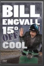Watch Bill Engvall 15 Degrees Off Cool Projectfreetv