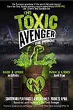 Watch The Toxic Avenger: The Musical Projectfreetv