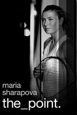 Watch Maria Sharapova: The Point Projectfreetv