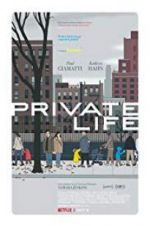 Watch Private Life Projectfreetv