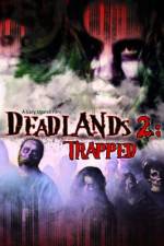 Watch Deadlands 2 Trapped Projectfreetv