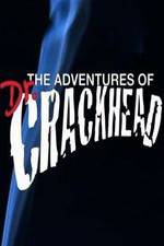Watch The Adventures of Dr. Crackhead Projectfreetv