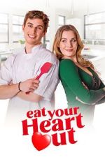 Watch Eat Your Heart Out Online Projectfreetv