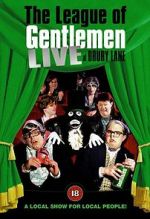 Watch The League of Gentlemen: Live at Drury Lane Projectfreetv