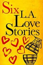 Watch Six LA Love Stories Projectfreetv