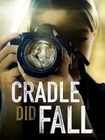 Watch Cradle Did Fall Online Projectfreetv
