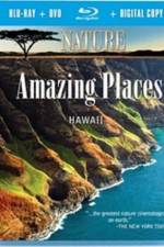 Watch Nature Amazing Places Hawaii Projectfreetv