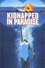 Watch Kidnapped in Paradise Projectfreetv