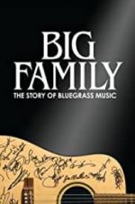Watch Big Family: The Story of Bluegrass Music Projectfreetv
