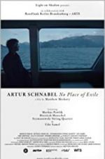 Watch Artur Schnabel: No Place of Exile Projectfreetv