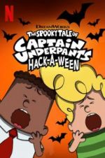 Watch The Spooky Tale of Captain Underpants Hack-a-Ween Projectfreetv