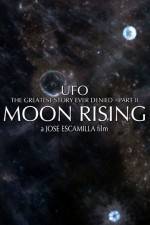 Watch UFO The Greatest Story Ever Denied II - Moon Rising Projectfreetv