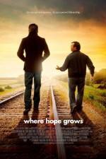 Watch Where Hope Grows Projectfreetv