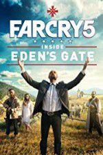 Watch Far Cry 5: Inside Eden\'s Gate Projectfreetv