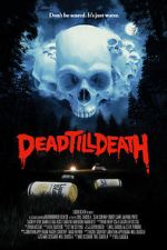 Watch Dead Till Death Online Projectfreetv
