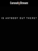 Watch Is Anybody Out There? Online Projectfreetv