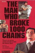 Watch The Man Who Broke 1,000 Chains Projectfreetv