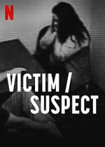Watch Victim/Suspect Online Projectfreetv