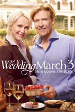 Watch Wedding March 3 Here Comes the Bride Projectfreetv