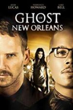 Watch Ghost of New Orleans Projectfreetv