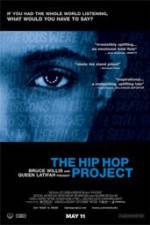 Watch The Hip Hop Project Projectfreetv