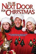 Watch I\'ll Be Next Door for Christmas Online Projectfreetv