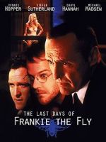 Watch The Last Days of Frankie the Fly Projectfreetv