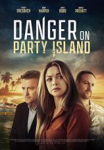 Watch Danger on Party Island Online Projectfreetv