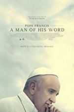 Watch Pope Francis: A Man of His Word Projectfreetv