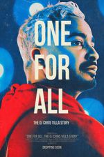 Watch One for All: The DJ Chris Villa Story Online Projectfreetv