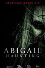 Watch Abigail Haunting Projectfreetv