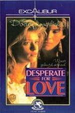Watch Desperate for Love Projectfreetv