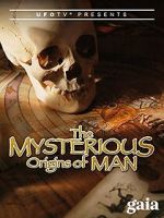 Watch The Mysterious Origins of Man Projectfreetv