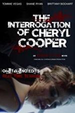 Watch The Interrogation of Cheryl Cooper Projectfreetv