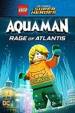Watch LEGO DC Comics Super Heroes: Aquaman - Rage of Atlantis Projectfreetv