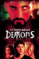 Watch The Irrefutable Truth About Demons Projectfreetv