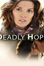 Watch Deadly Hope Projectfreetv